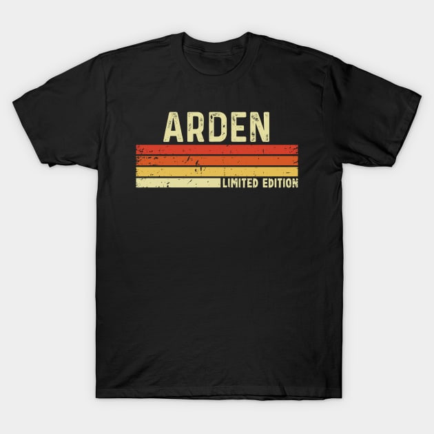 Arden First Name Vintage Retro Gift For Arden T-Shirt by CoolDesignsDz